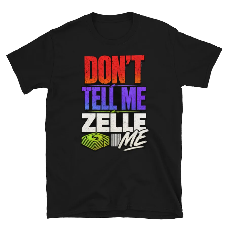 Zelle Me: Don’t Tell Me Graphic Tee: front of the black graphic tee showing the printed graphic