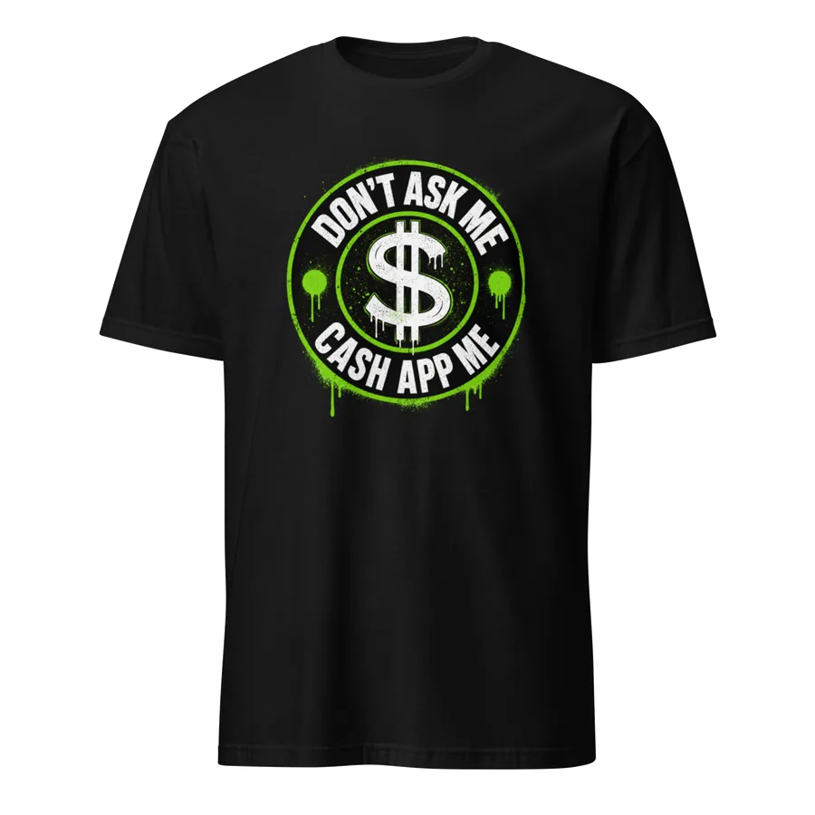 Cash App Me: Money Moves Graphic Tee: front of the black graphic tee showing the printed graphic