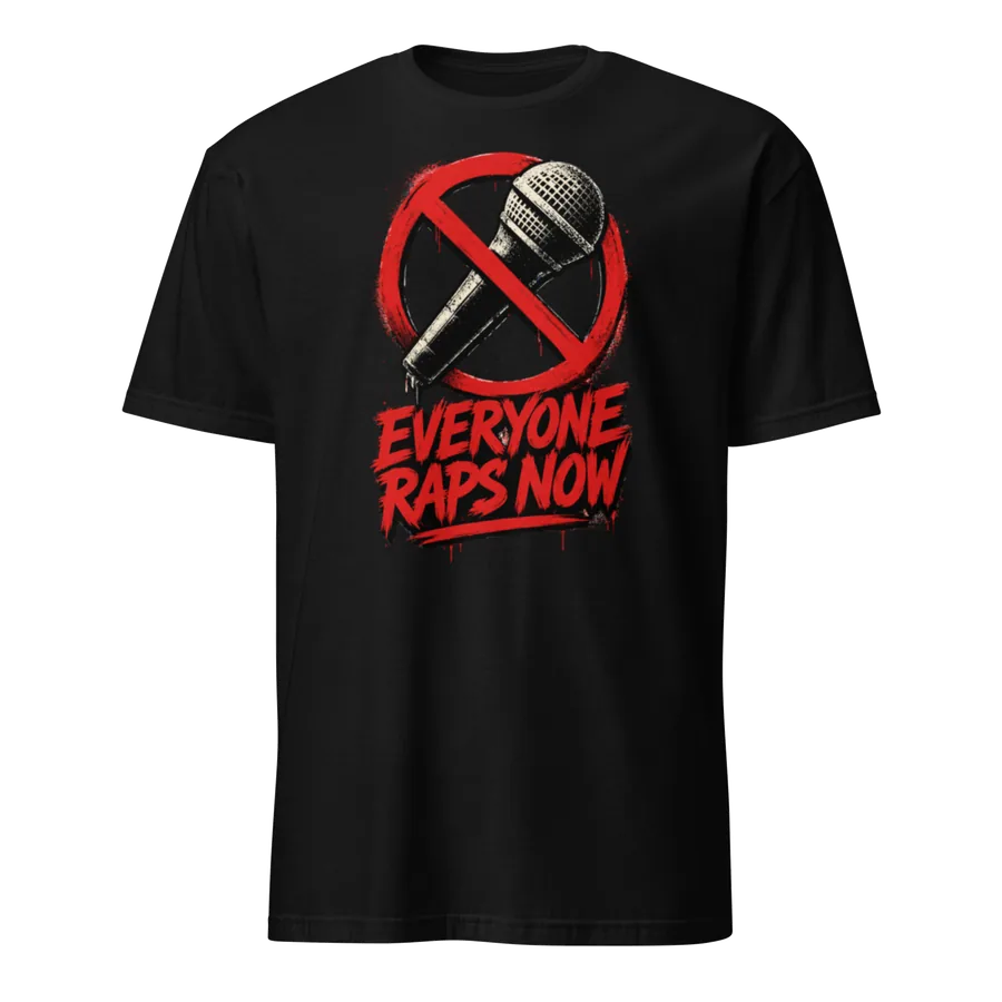 Everyone Raps Now: Graphic Tee: front of the black graphic tee showing the printed graphic