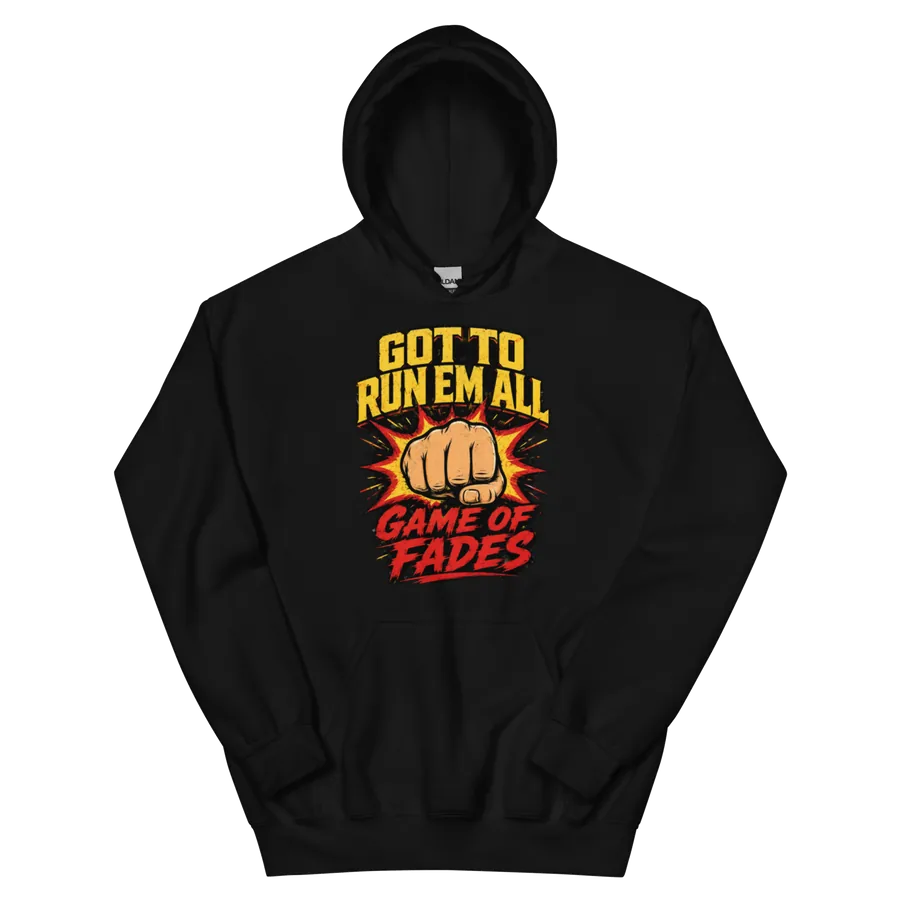 Game of Fades: Run Em All Heavyweight Hoodie: front of the black heavyweight hoodie showing the printed graphic